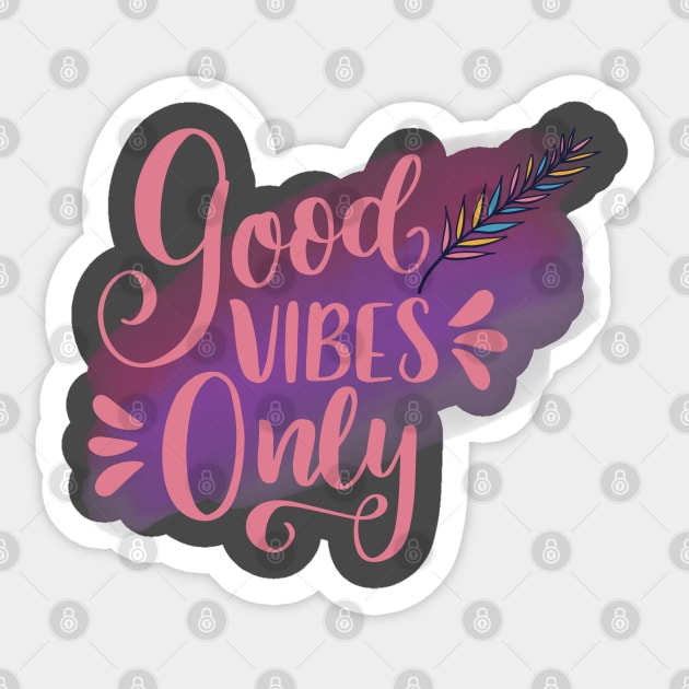 Good vibes only Sticker by bluepearl